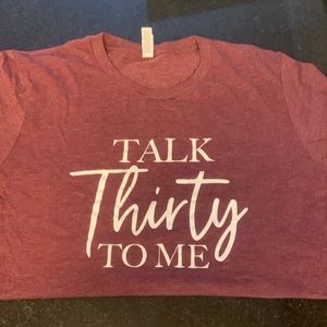 Talk Thirty to Me T-shirt